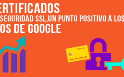 Asciende en el ranking de google con los Certificados de Seguridad SSL