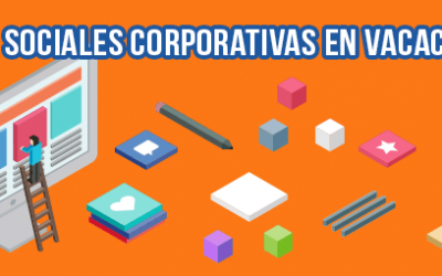 NO descuides las redes sociales de tu negocio en vacaciones