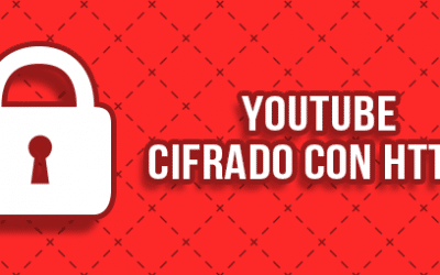 El 97% del tráfico de youtube está cifrado con HTTPS
