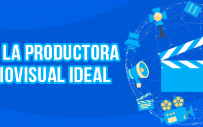 Cómo elegir la productora audiovisual ideal para tu video