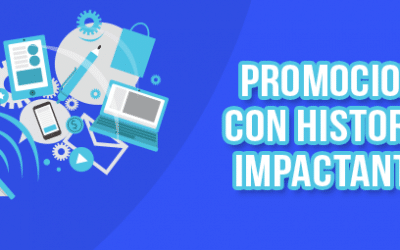 Cómo deslumbrar en tu publicidad con historias impactantes