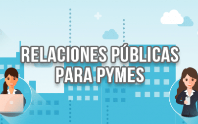 Por qué son importantes las relaciones públicas para las PYMES
